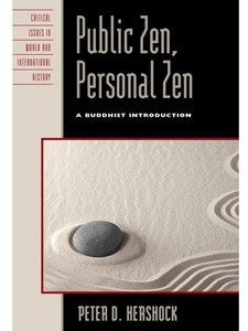 PUBLIC ZEN, PERSONAL ZEN : A BUDDHIST INTRODUCTION