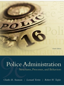 IA: POLICE ADMINISTRATION STRUCTURES, PROCESSES AND BEHAVIORS