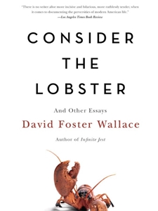 CONSIDER LOBSTER+OTHER ESSAYS