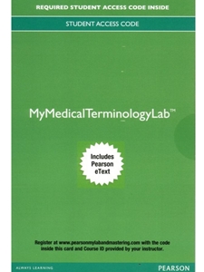 MYLAB MEDICAL TERMINOLOGY WITH PEARSON ETEXT -- ACCESS CARD -- MEDICAL TERMINOLOGY: A LIVING LANGUAGE, 7/E (EBOOK)