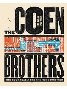 THE COEN BROTHERS: THIS BOOK REALLY TIES THE FILMS TOGETHER