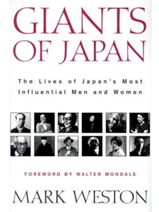 GIANTS OF JAPAN: THE LIVES OF JAPAN'S GREATEST MEN AND WOMEN