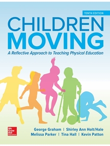 (EBOOK) CHILDREN MOVING: A REFLECTIVE APPROACH TO TEACHING PHYSICAL EDUCATION (LOOSELEAF)