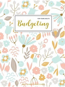 BUDGETING FOR YOUNG ADULTS: BUDGET PLANNER
