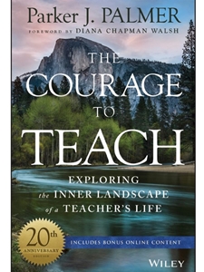 COURAGE TO TEACH:EXPLORING INNER...