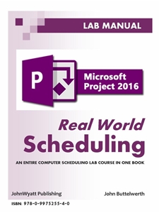 MICROSOFT PROJECT 2016: REAL WORLD SCHEDULING