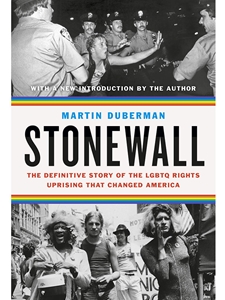STONEWALL: THE DEFINITIVE STORY OF THE LGBTQ RIGHTS UPRISING
