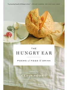 HUNGRY EAR:POEMS OF FOOD+DRINK