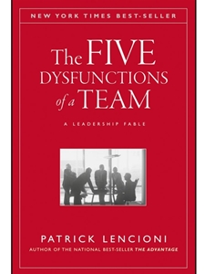 IA:ADMG 372: THE FIVE DYSFUNCTIONS OF A TEAM: A LEADERSHIP FABLE