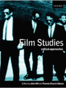 FILM STUDIES:CRITICAL APPROACHES