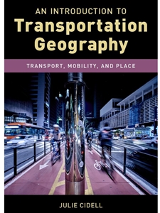 DLP:GEOG 306: AN INTRODUCTION TO TRANSPORTATION GEOGRAPHY : TRANSPORT, MOBILITY, AND PLACE