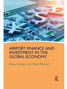 AIRPORT FINANCE AND INVESTMENT IN THE GLOBAL ECONOMY