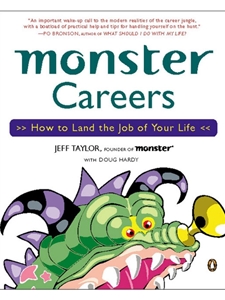 (NO RETURNS - S.O. ONLY) MONSTER CAREERS : HOW TO LAND THE JOB OF YOUR LIFE