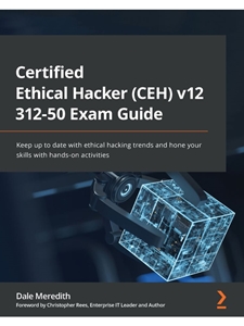 (EBOOK) CERTIFIED ETHICAL HACKER (CEH) V12 312-50 EXAM GUIDE