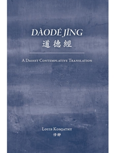 (NO RETURNS - S.O. ONLY) DAODE JING: A DAOIST CONTEMPLATIVE TRANSLATION