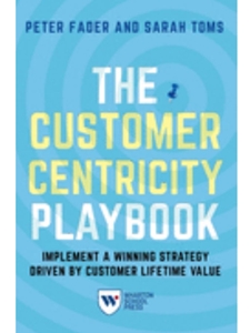 (FREE AT CWU LIBRARIES) CUSTOMER CENTRICITY PLAYBOOK