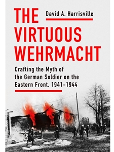 (EBOOK)THE VIRTUOUS WEHRMACHT