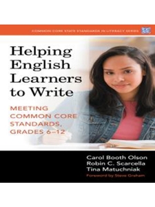 DLP:ENG 430: HELPING ENGLISH LEARNERS TO WRITE: MEETING COMMON CORE STANDARDS, GRADES 6�12