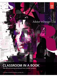 ADOBE INDESIGN CS6:CLASSRM IN BK.-W/DVD
