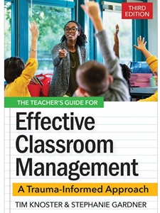 IA: EDU 531: THE TEACHER'S GUIDE FOR EFFECTIVE CLASSROOM MANAGEMENT : A TRAUMA-INFORMED APPROACH