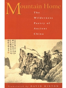 DLP:DHC 150: MOUNTAIN HOME: THE WILDERNESS POETRY OF ANCIENT CHINA