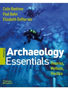 IA:ANTH 120: ARCHAEOLOGY ESSENTIALS: THEORIES, METHODS, AND PRACTICE