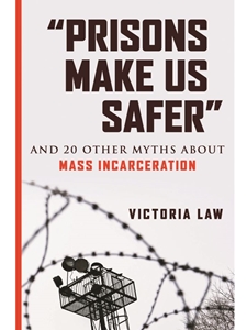 IA:LAJ 546: PRISONS MAKE US SAFER