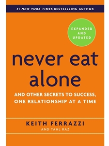 NEVER EAT ALONE, EXPANDED AND UPDATED