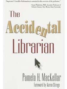 (FREE AT CWU LIBRARIES) THE ACCIDENTAL LIBRARIAN