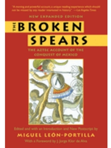 (EBOOK) THE BROKEN SPEARS : THE AZTEC ACCOUNT OF THE CONQUEST OF MEXICO