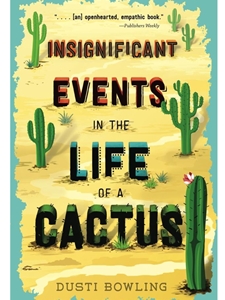 INSIGNIFICANT EVENTS IN THE LIFE OF A CACTUS