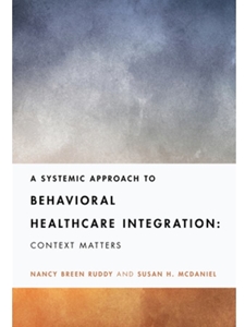 (EBOOK) A SYSTEMIC APPROACH TO BEHAVIORAL HEALTHCARE INTEGRATION