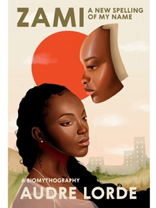 IA:ENG 454: ZAMI: NEW SPELLING OF MY NAME