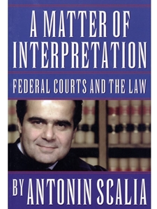 IA:LAJ 547: A MATTER OF INTERPRETATION: FEDERAL COURTS AND THE LAW