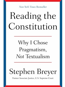 IA:LAJ 547: READING THE CONSTITUTION : WHY I CHOSE PRAGMATISM, NOT TEXTUALISM