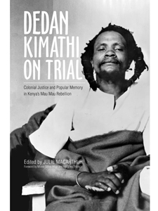 IA:HIST 302: DEDAN KIMATHI ON TRIAL