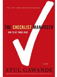 IA:TH 460: THE CHECKLIST MANIFESTO : HOW TO GET THINGS RIGHT