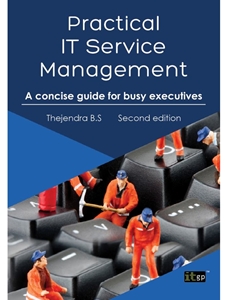 (FREE AT CWU LIBRARIES) PRACTICAL IT SERVICE MANAGEMENT: A CONCISE GUIDE FOR BUSY EXECUTIVES