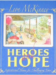 HEROES AND HOPE INSPIRATIONAL THEMES FOR CHALLENGING TIMES