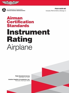 (DIGITAL) AIRMAN CERTIFICATION STANDARDS: INSTRUMENT RATING - AIRPLANE (2026) : FAA-S-ACS-8C