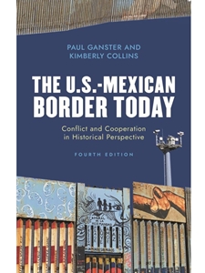 (FREE AT CWU LIBRARIES) THE U.S.-MEXICAN BORDER TODAY: CONFLICT AND COOPERATION IN HISTORICAL PERSPECTIVE
