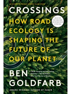 (DIGITAL) CROSSINGS: HOW ROAD ECOLOGY IS SHAPING THE FUTURE OF OUR PLANET