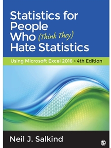 STATISTICS FOR PEOPLE WHO (THINK THEY) HATE STATISTICS USING MICROSOFT EXCEL 2016