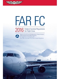 FAR-FC 2016:FEDERAL AVIATION REGULATION #ASA-16-FAR-FC