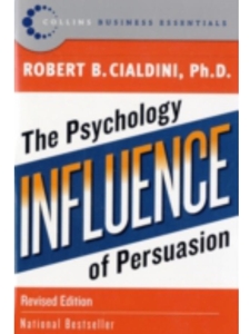 INFLUENCE:PSYCHOLOGY OF PERSUASION