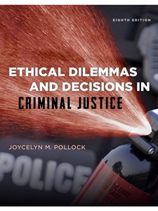 ETHICAL DILEMMAS+DECISIONS IN CRIM.JUST