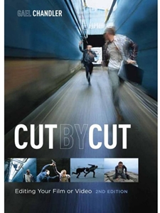 CUT BY CUT:EDITING YOUR FILM OR VIDEO