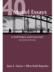 40 MODEL ESSAYS:PORTABLE ANTHOLOGY