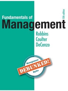 FUNDAMENTALS OF MANAGEMENT: ESSENTIAL CONCEPTS AND APPLICATIONS (SUBSCRIPTION), 10TH EDITION