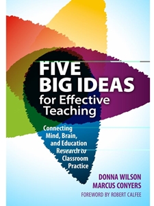 FIVE BIG IDEAS FOR EFFECTIVE TEACHING